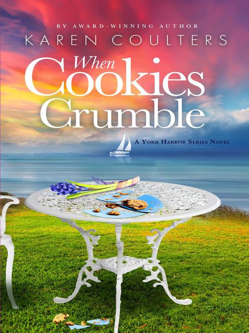 Title details for When Cookies Crumble by Karen Coulters - Available